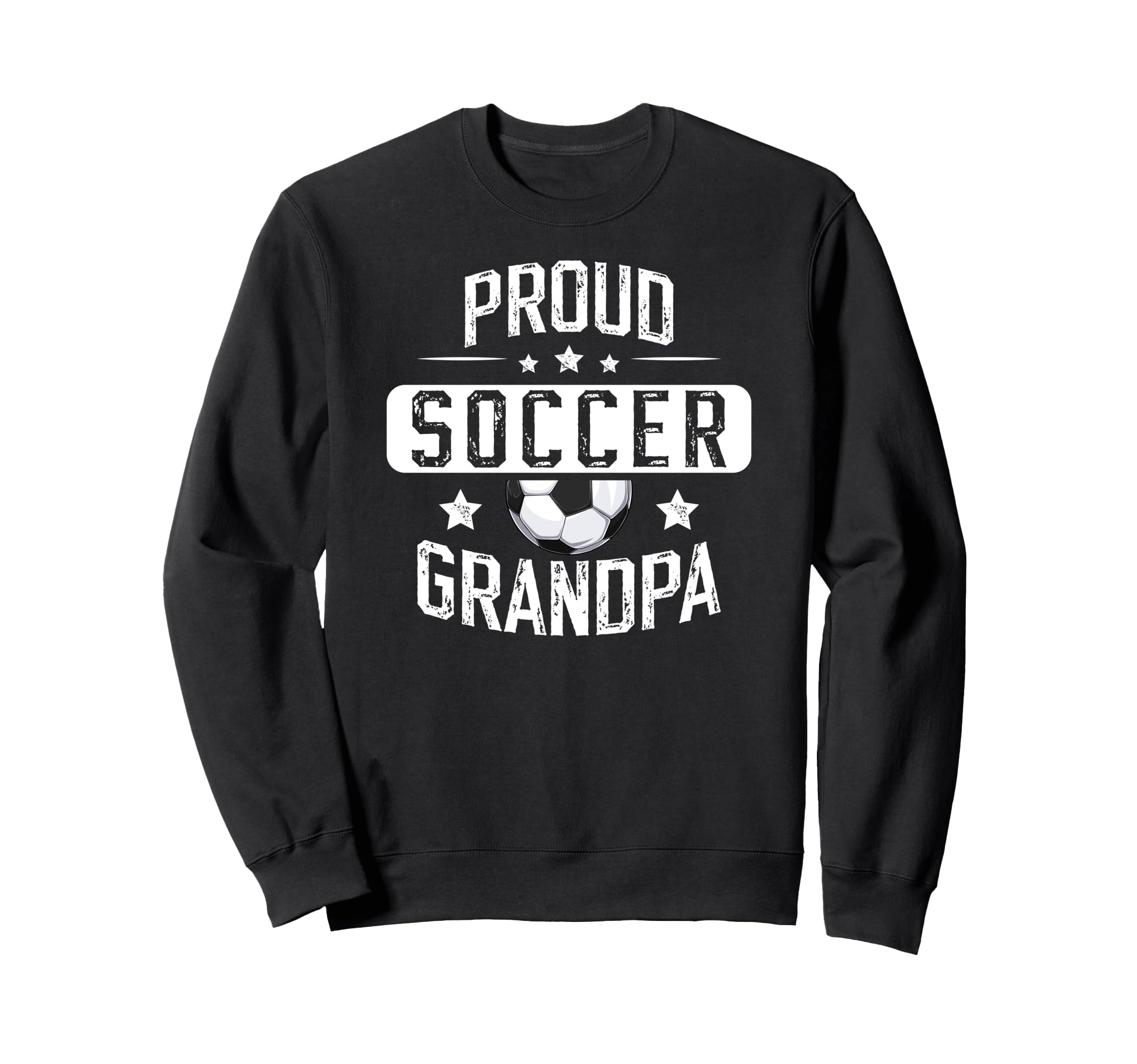 Proud Soccer Grandpa Soccer Sweatshirt - Fun Novelty Design Men Women - T-Shirt, Sweatshirt, Hoodie