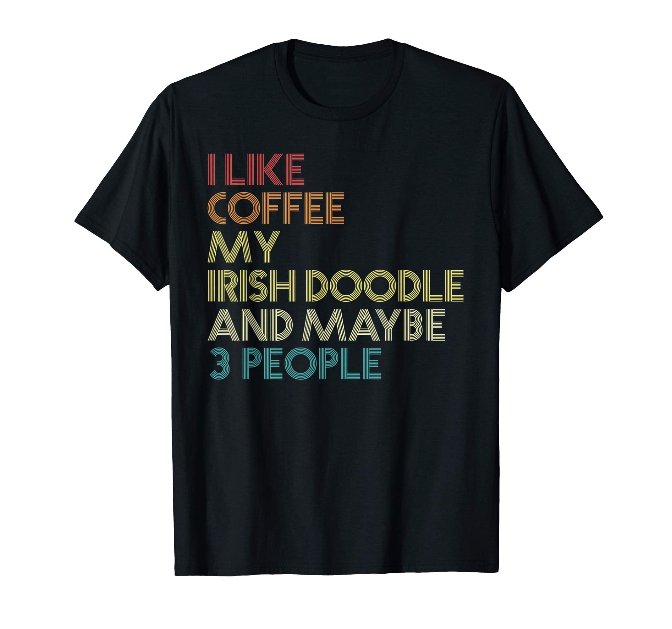 Irish Doodle Dog Owner Gift Coffee T-Shirt - Aesthetic Graphic for Adults - T-Shirt, Sweatshirt, Hoodie
