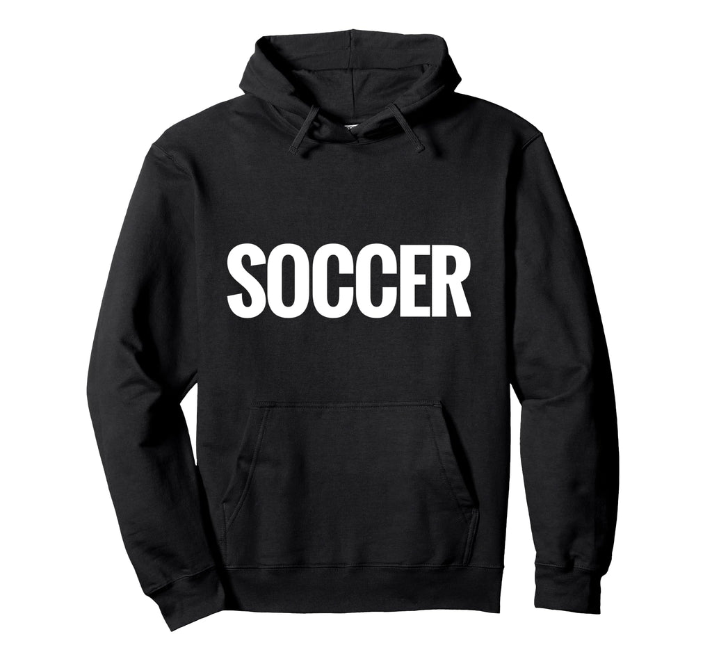 That Says Soccer That Says Soccer Hoodie - Unique Graphic Men Women - T-Shirt, Sweatshirt, Hoodie