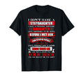 I Dont Have Stepdaughter Funny Step T-Shirt - Fun Novelty Design Men Women - T-Shirt, Sweatshirt, Hoodie