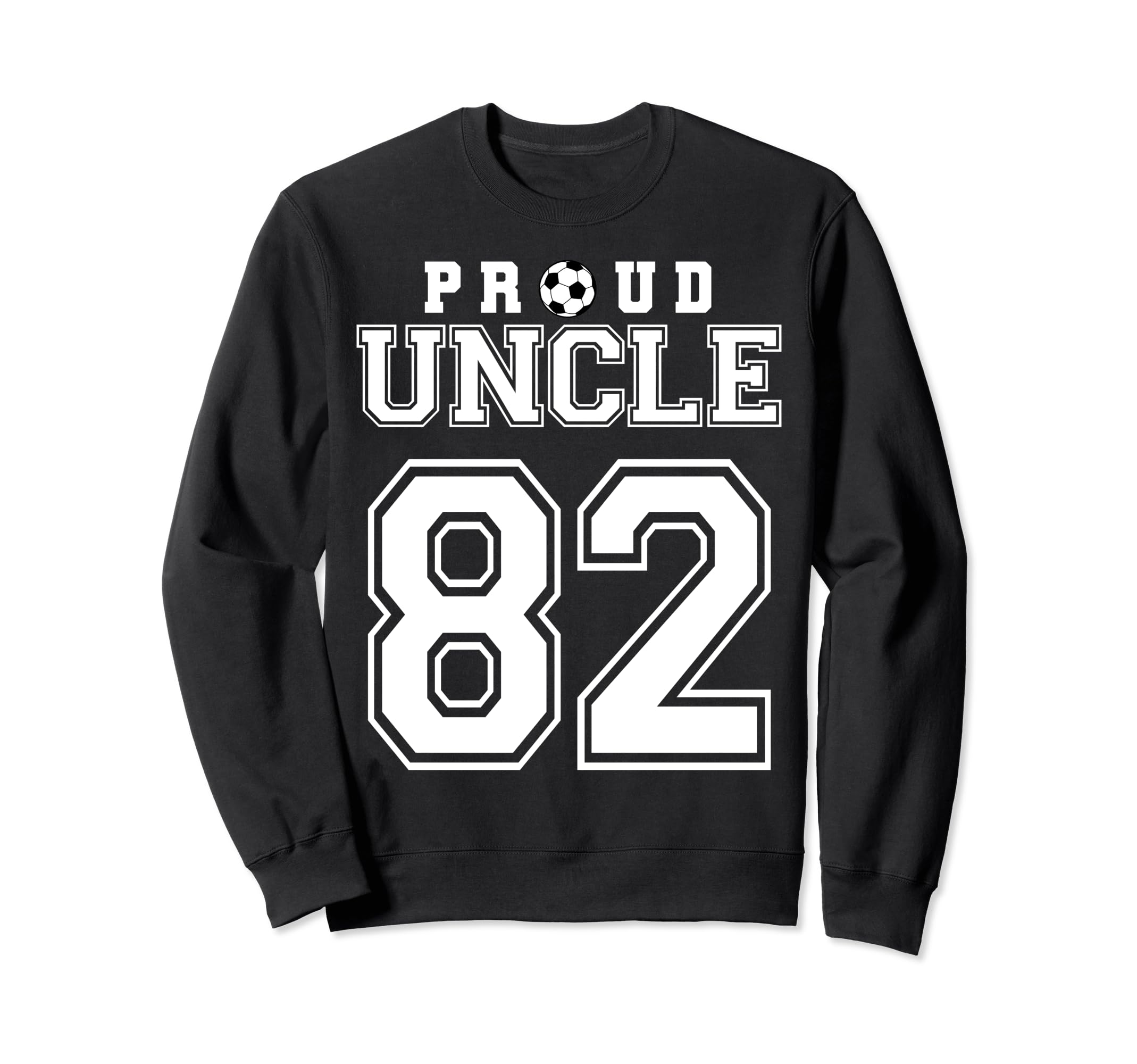 Number 82 Custom Proud Soccer Sweatshirt - Novelty Apparel for Adults - T-Shirt, Sweatshirt, Hoodie