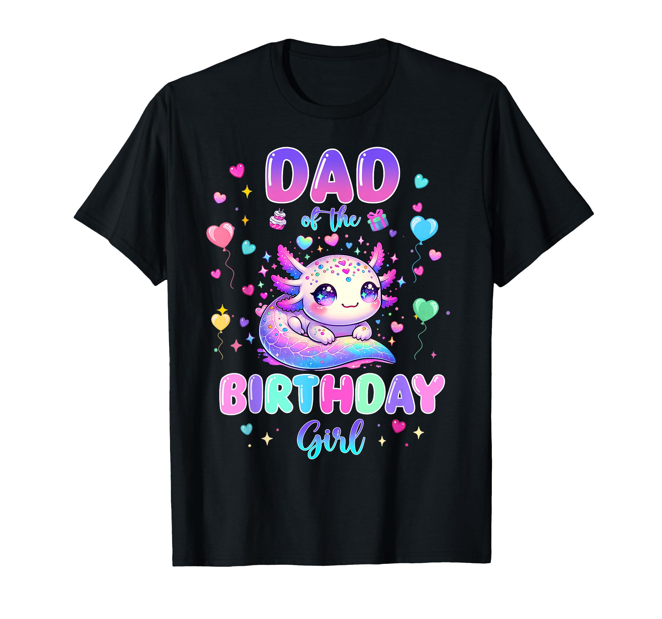 Dad Birthday Axolotl Lover Theme T-Shirt - Streetwear Style for Adults - T-Shirt, Sweatshirt, Hoodie