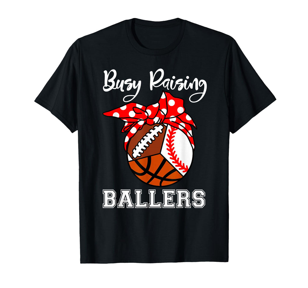 Busy Raising Ballers Funny Baseball T-Shirt - Aesthetic Graphic Men Women - T-Shirt, Sweatshirt, Hoodie