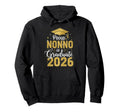 Proud Nonno Class 2026 Graduate Senior Hoodie - Aesthetic Graphic Unisex - T-Shirt, Sweatshirt, Hoodie