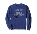 Rad Dad Joke Sweatshirt - Aesthetic Graphic Unisex - T-Shirt, Sweatshirt, Hoodie