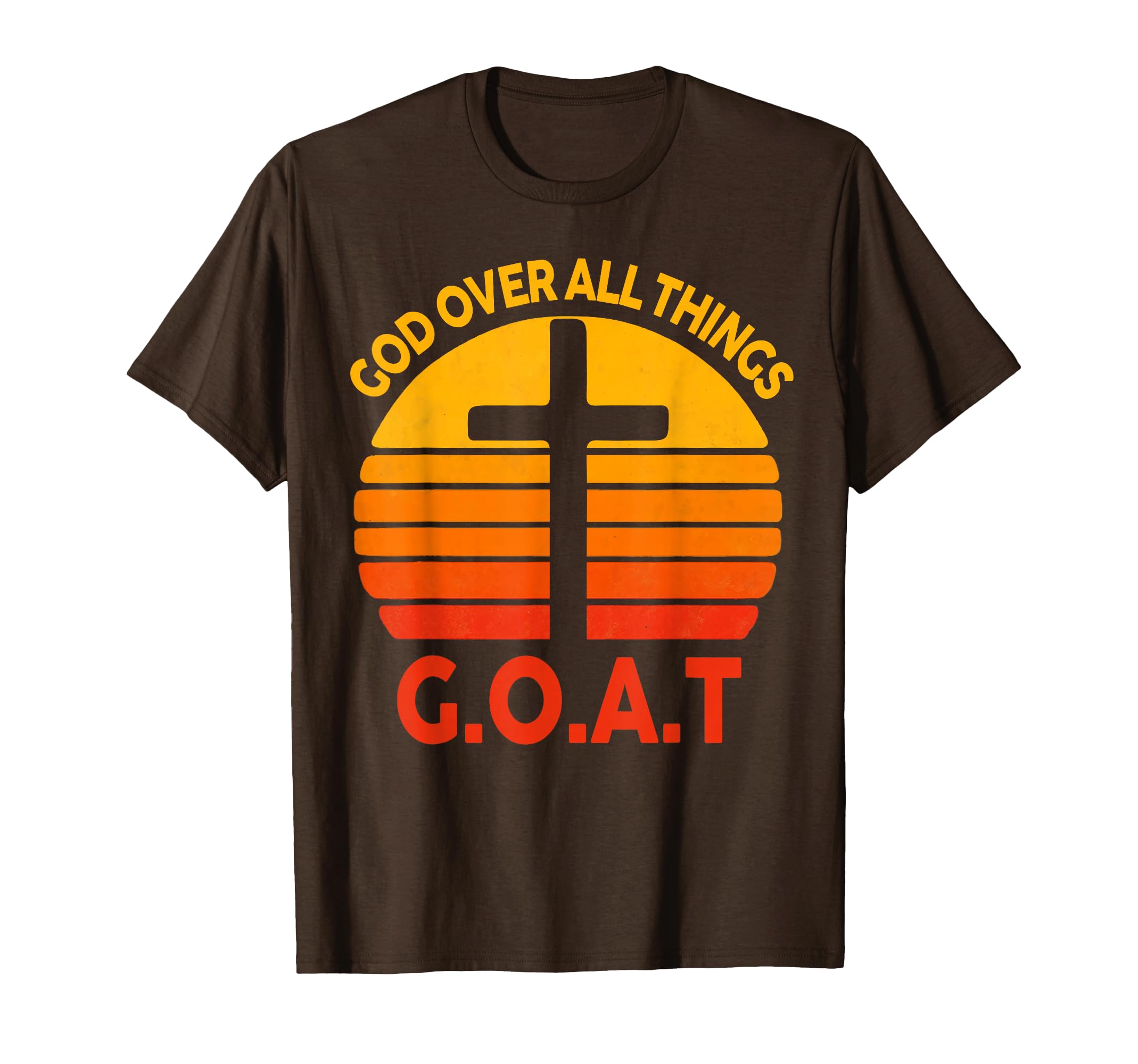 Christian G O T God Over All Thing T-Shirt - Trendy Graphic Men Women - T-Shirt, Sweatshirt, Hoodie