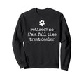 Retired Dog Lover Funny Retired Sweatshirt - Aesthetic Graphic Men Women - T-Shirt, Sweatshirt, Hoodie