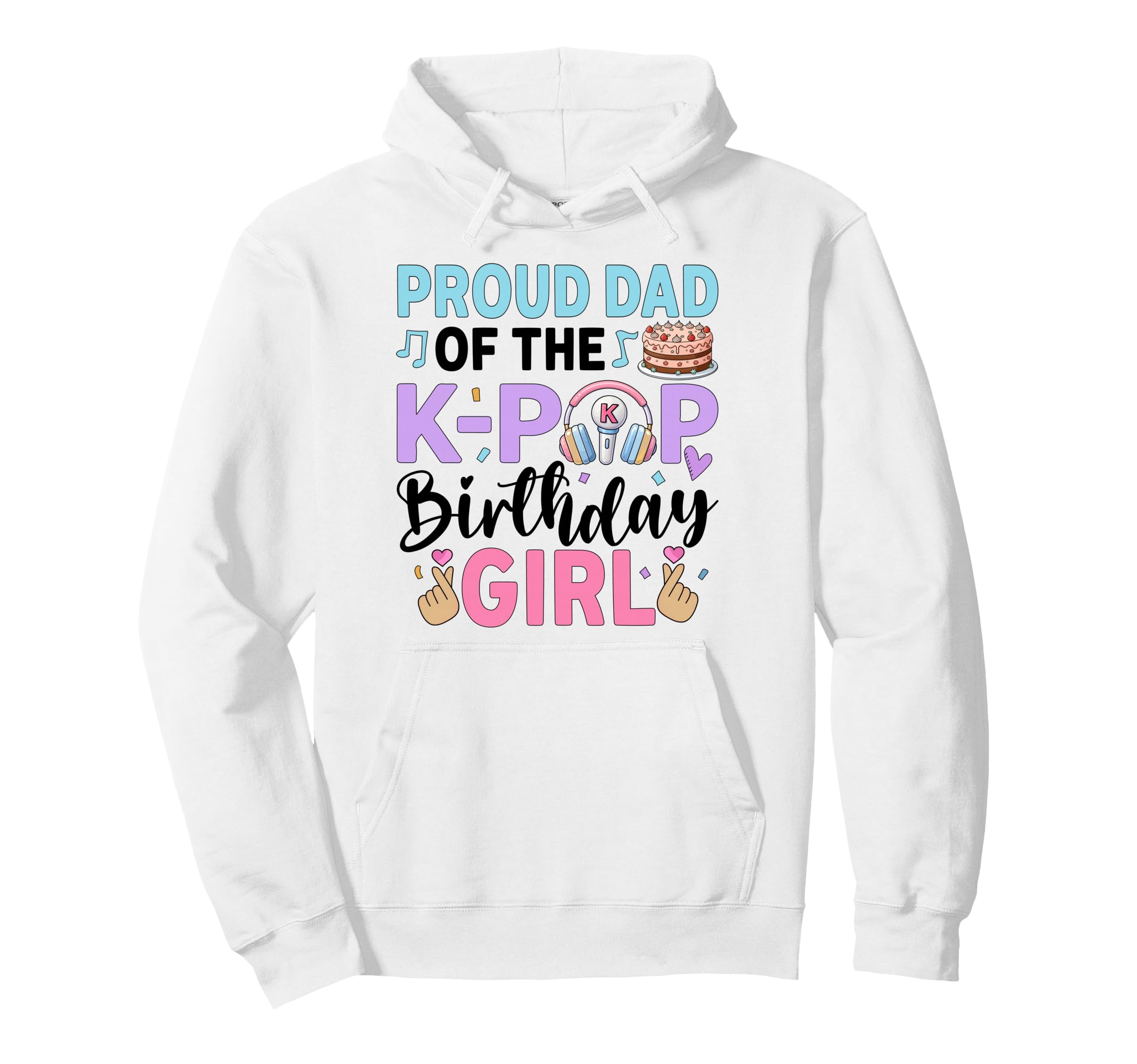 Proud Dad K Pop Birthday Hoodie - Aesthetic Graphic Men Women - T-Shirt, Sweatshirt, Hoodie