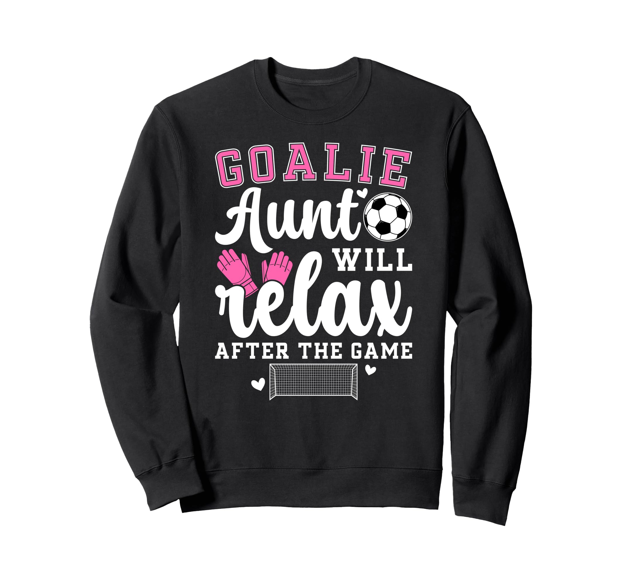 Funny Soccer Goalie Aunt Soccer Sweatshirt - Minimalist Print for Adults - T-Shirt, Sweatshirt, Hoodie