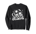 Family Soccer Grandpa Team Player Sweatshirt - Streetwear Style for Adults - T-Shirt, Sweatshirt, Hoodie