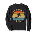Id Rather Be Skiing Skier Ski Dad Sweatshirt - Trendy Graphic Men Women - T-Shirt, Sweatshirt, Hoodie