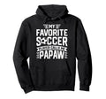 Soccer Player Call Me Papaw Fathers Hoodie - Novelty Apparel for Adults - T-Shirt, Sweatshirt, Hoodie
