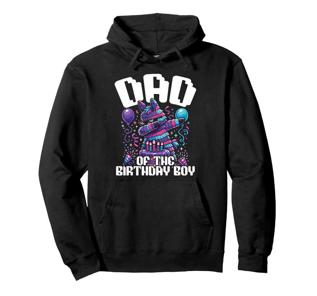 Dad Birthday Dabbing Pinata Party Hoodie - Casual Everyday Wear Unisex - T-Shirt, Sweatshirt, Hoodie
