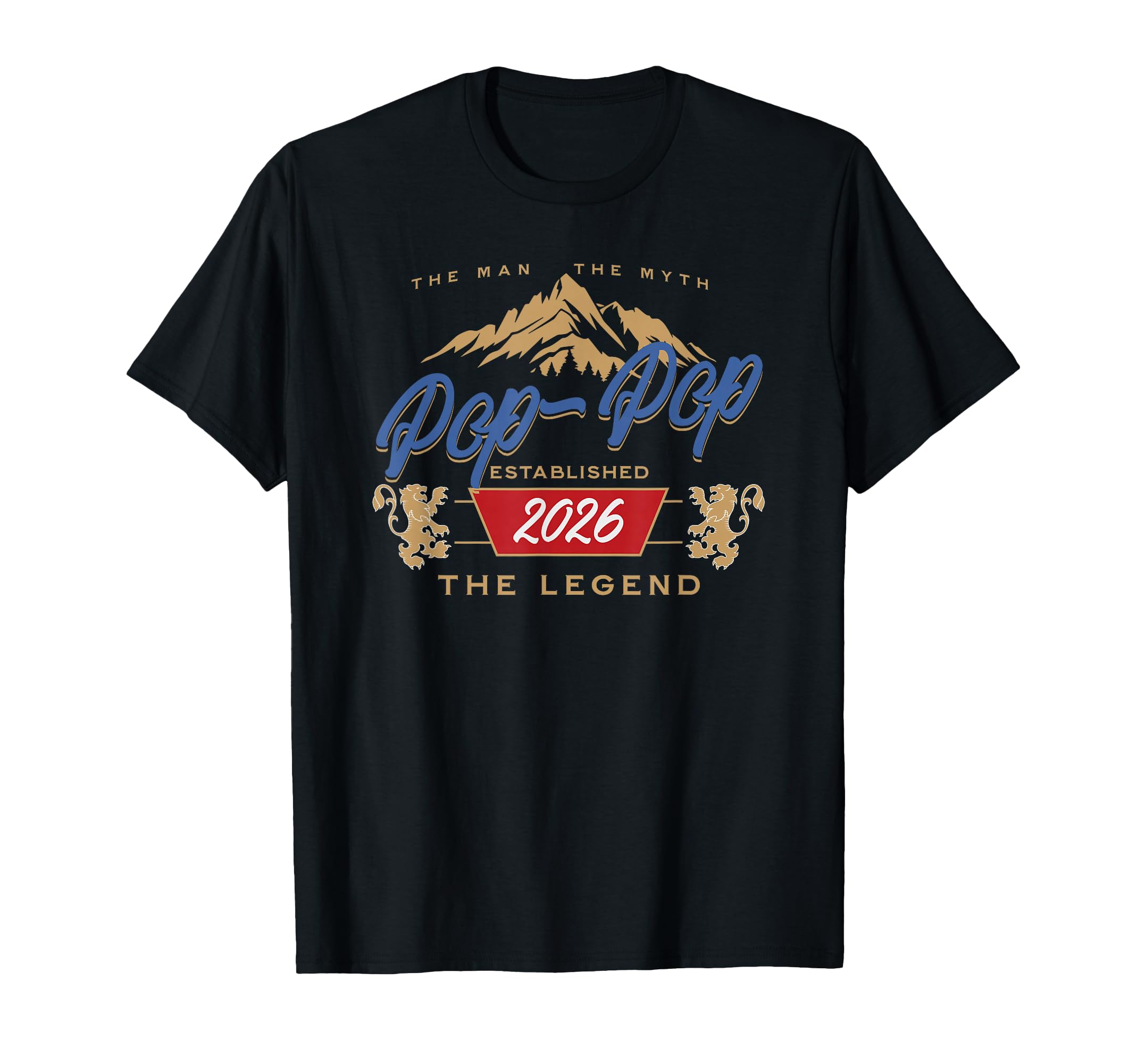 Pop Pop Est 2026 Myth Legend Dad T-Shirt - Aesthetic Graphic for Adults - T-Shirt, Sweatshirt, Hoodie