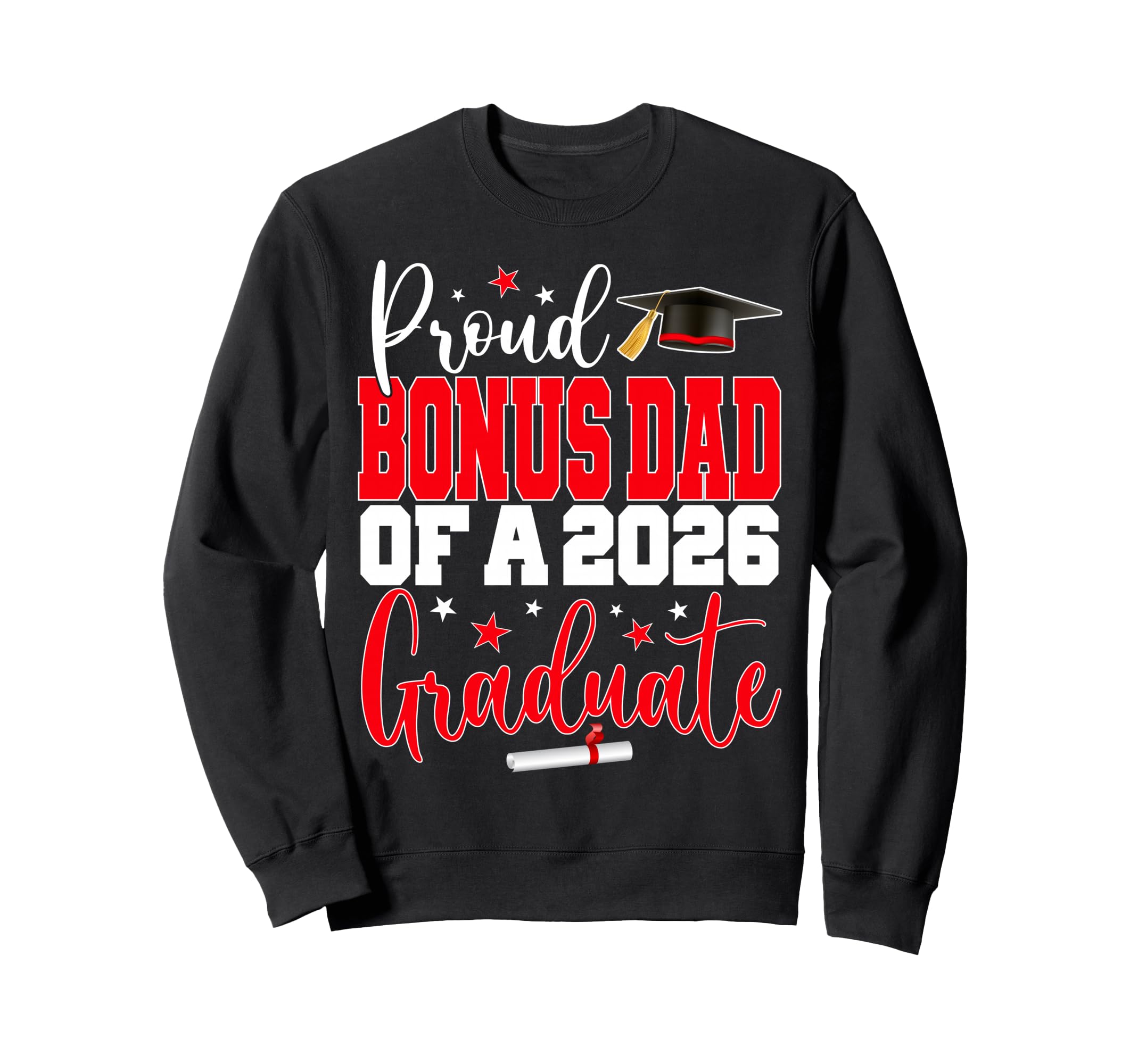 Senior 2026 Proud Bonus Dad Class 2026 Sweatshirt - Trendy Graphic Unisex - T-Shirt, Sweatshirt, Hoodie