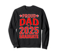 Proud Dad Class 2025 Graduate Senior Sweatshirt - Unique Graphic Men Women - T-Shirt, Sweatshirt, Hoodie