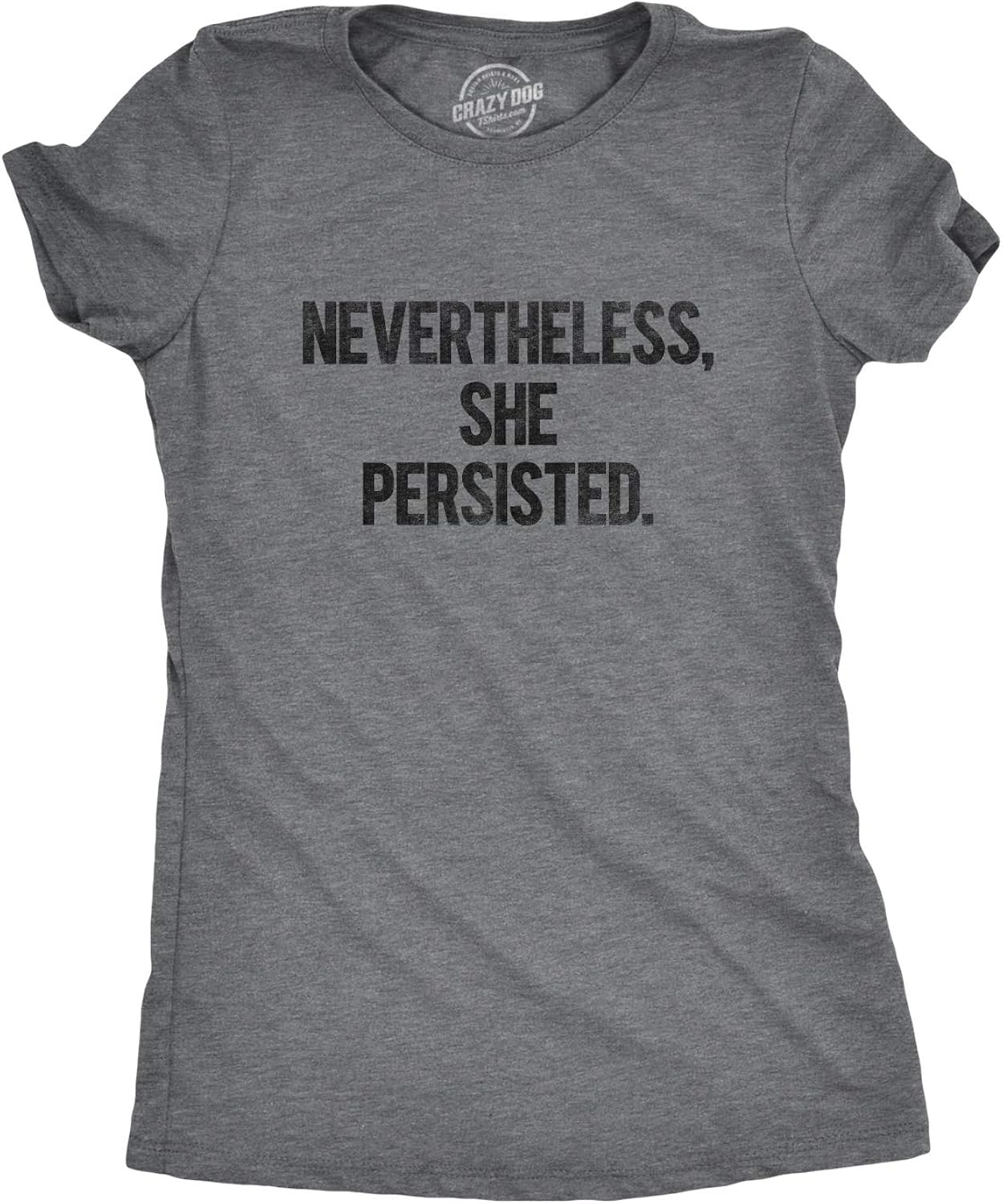 Womens Nevertheless She Persisted Funny Political - Adult & Kids T-Shirts, Sweatshirts & Hoodies apparel design preview 1