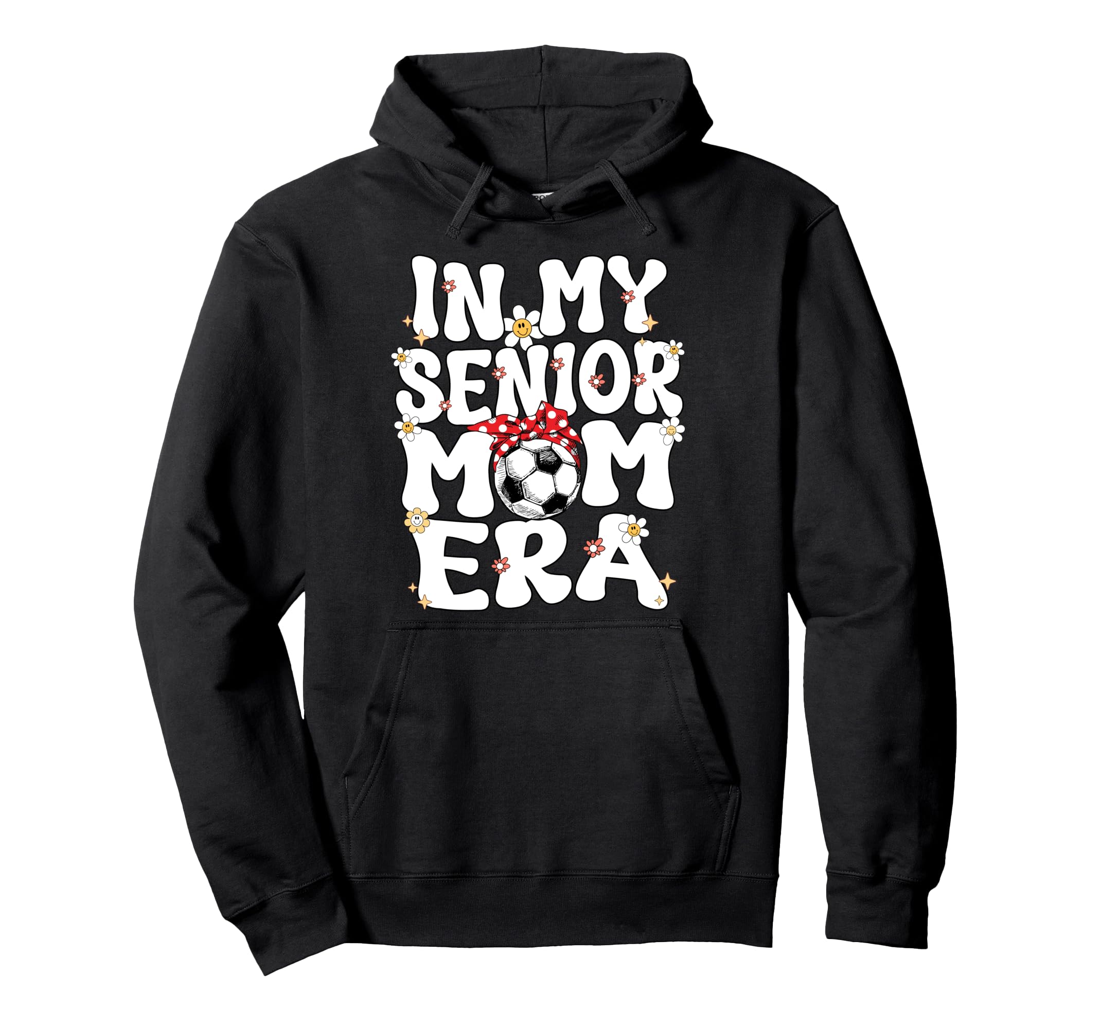 My Senior Soccer Mom Era Senior Mom Hoodie - Aesthetic Graphic Unisex - T-Shirt, Sweatshirt, Hoodie