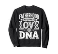 Fatherhood Bonus Dad Step Parent Sweatshirt - Casual Everyday Wear Unisex - T-Shirt, Sweatshirt, Hoodie