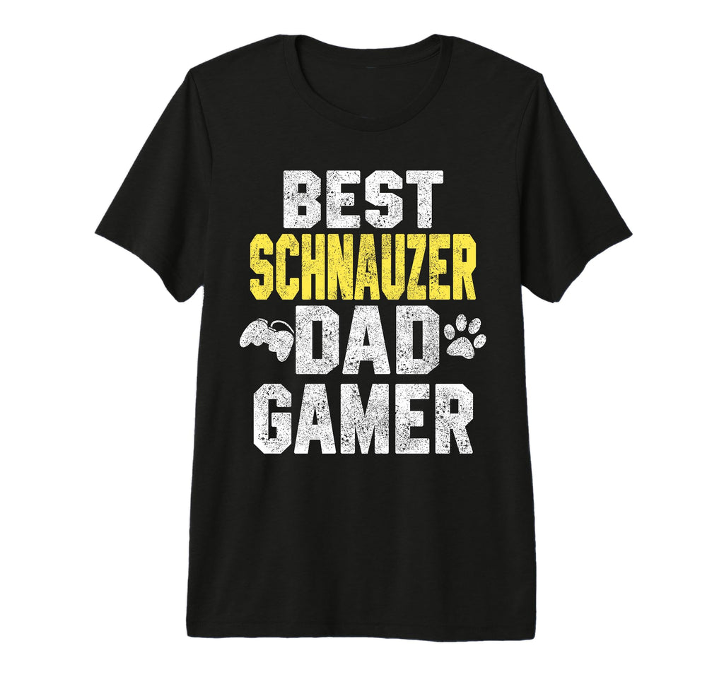 Best Schnauzer Dad Gamer Funny T-Shirt - Casual Everyday Wear Men Women - T-Shirt, Sweatshirt, Hoodie