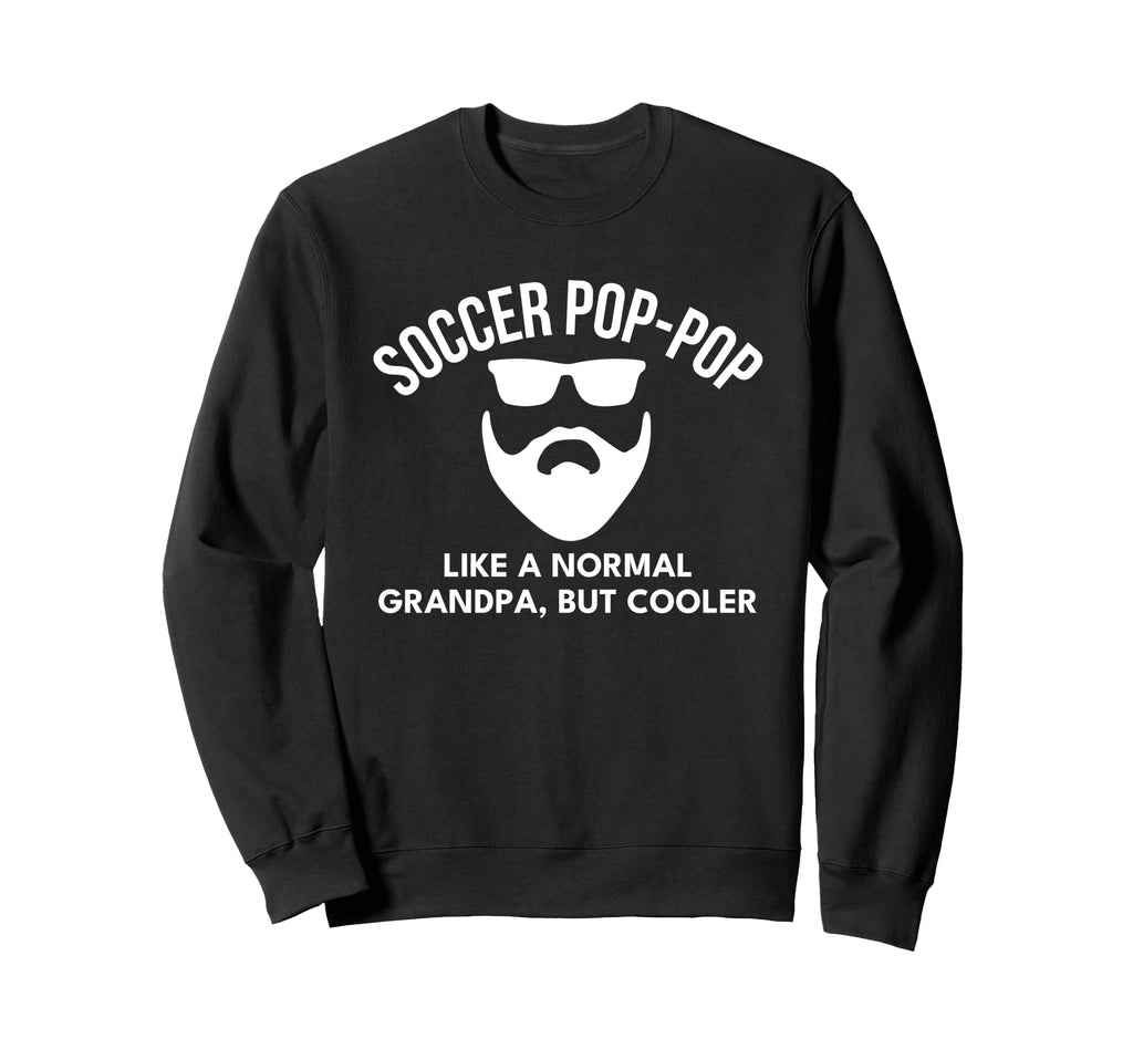 Soccer Pop Pop Grandpa T Shirts T-Shirt - Fun Novelty Design Unisex - T-Shirt, Sweatshirt, Hoodie