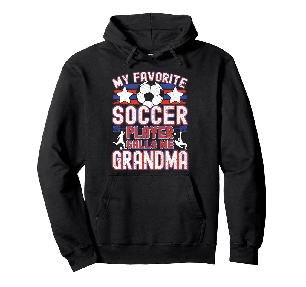 Soccer Grandma My Favorite Soccer Hoodie - Aesthetic Graphic for Adults - T-Shirt, Sweatshirt, Hoodie