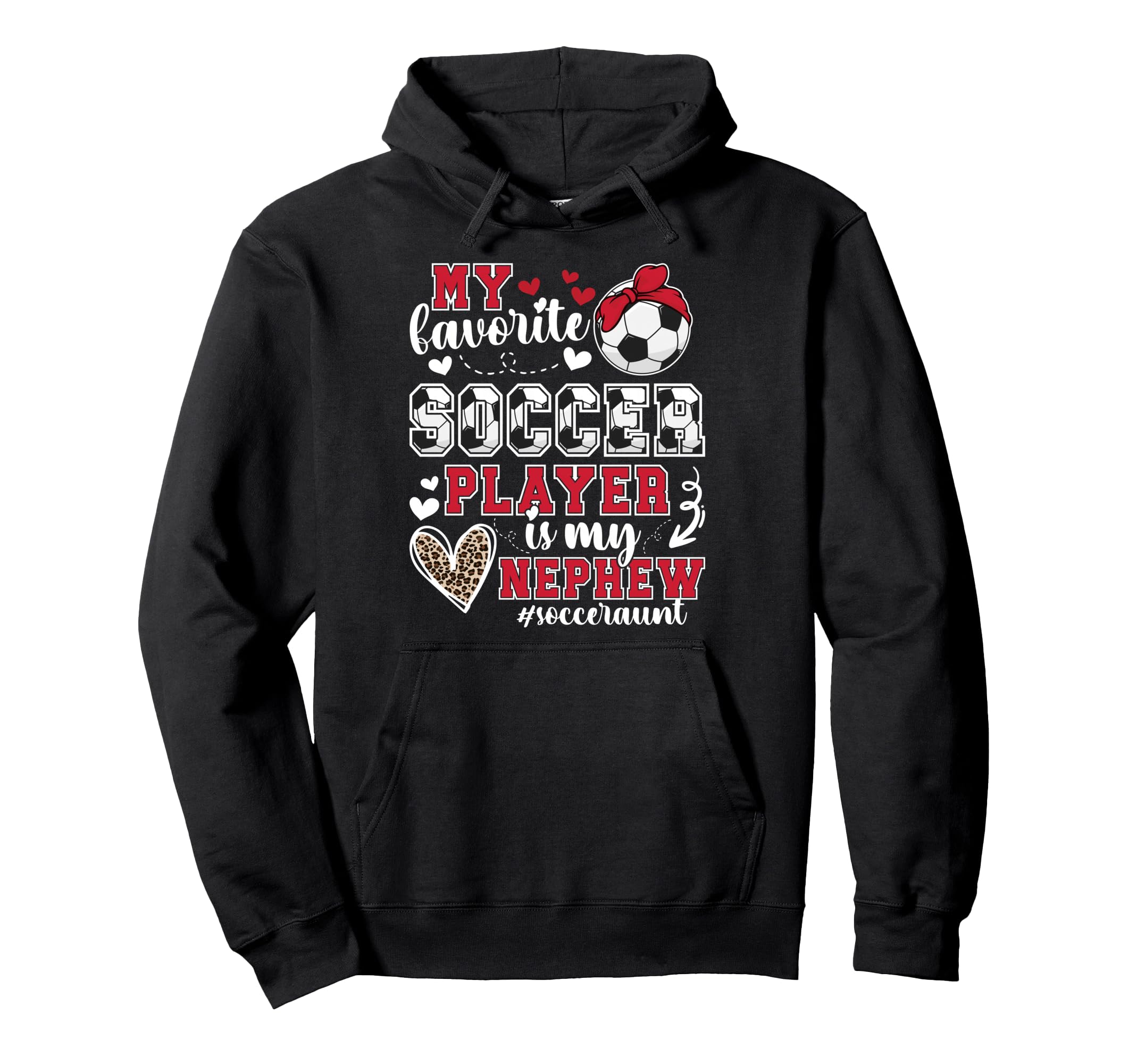 My Nephew Soccer Aunt Soccer Player Hoodie - Unique Graphic Men Women - T-Shirt, Sweatshirt, Hoodie