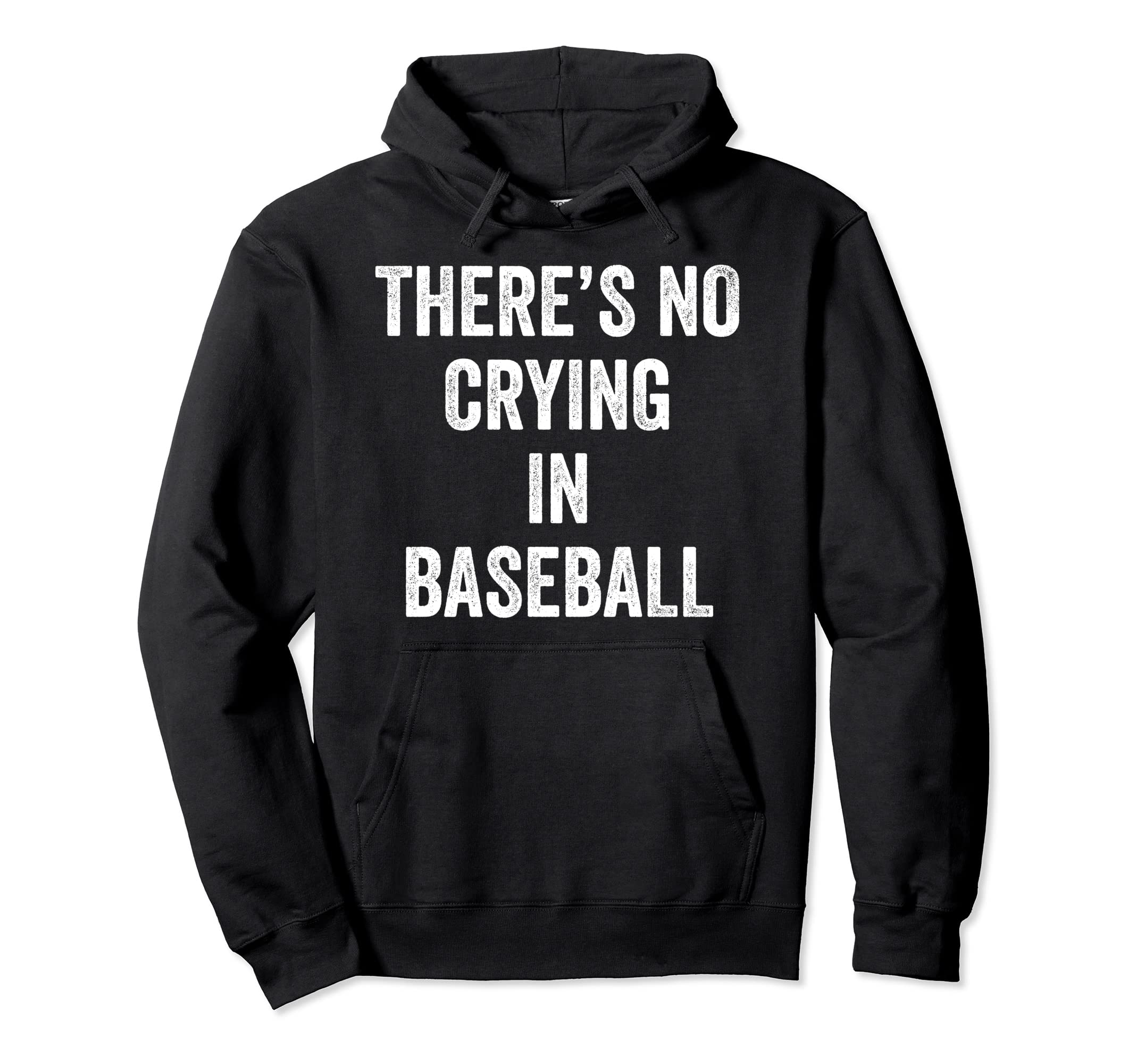 Theres No Crying Baseball Hoodie - Casual Everyday Wear for Adults - T-Shirt, Sweatshirt, Hoodie