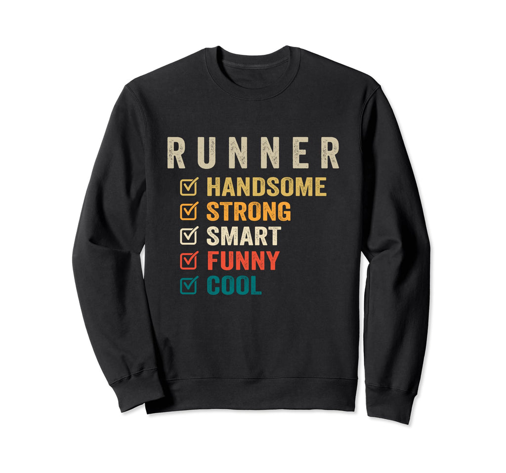 Runner Handsome Strong Smart Sweatshirt - Fun Novelty Design for Adults - T-Shirt, Sweatshirt, Hoodie