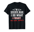Funny Dad Im Grown I Do What My T-Shirt - Minimalist Print Men Women - T-Shirt, Sweatshirt, Hoodie