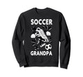 Soccer Grandpa Sweatshirt - Casual Everyday Wear Men Women - T-Shirt, Sweatshirt, Hoodie