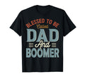 Blessed To Be Called Dad And Boomer T-Shirt - Graphic Print Men Women - T-Shirt, Sweatshirt, Hoodie