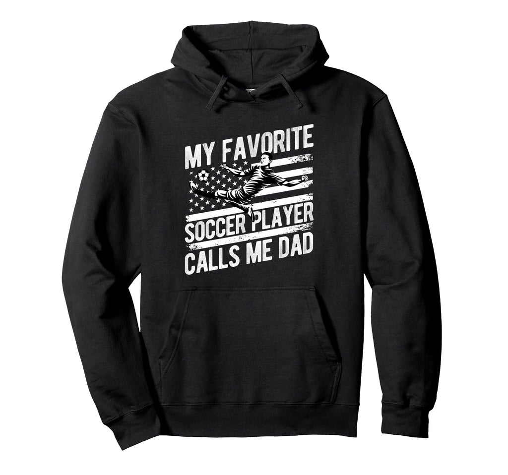 My Favorite Soccer Player Calls Hoodie - Casual Everyday Wear for Adults - T-Shirt, Sweatshirt, Hoodie