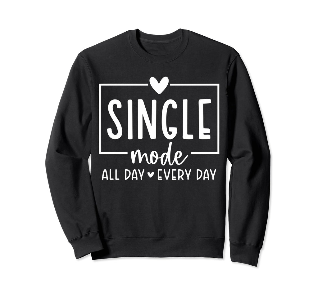 Funny Single Mode Divorced Sweatshirt - Aesthetic Graphic for Adults - T-Shirt, Sweatshirt, Hoodie