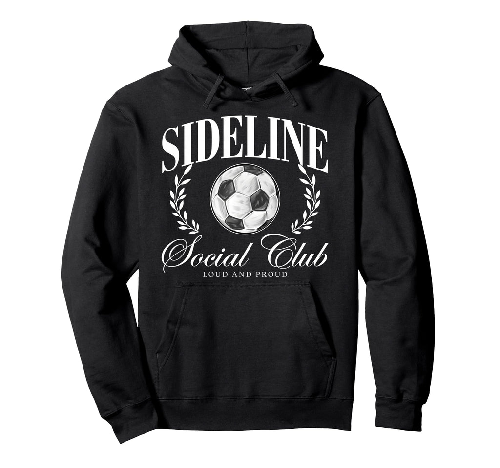 Sideline Social Club Loud And Proud Hoodie - Minimalist Print Men Women - T-Shirt, Sweatshirt, Hoodie