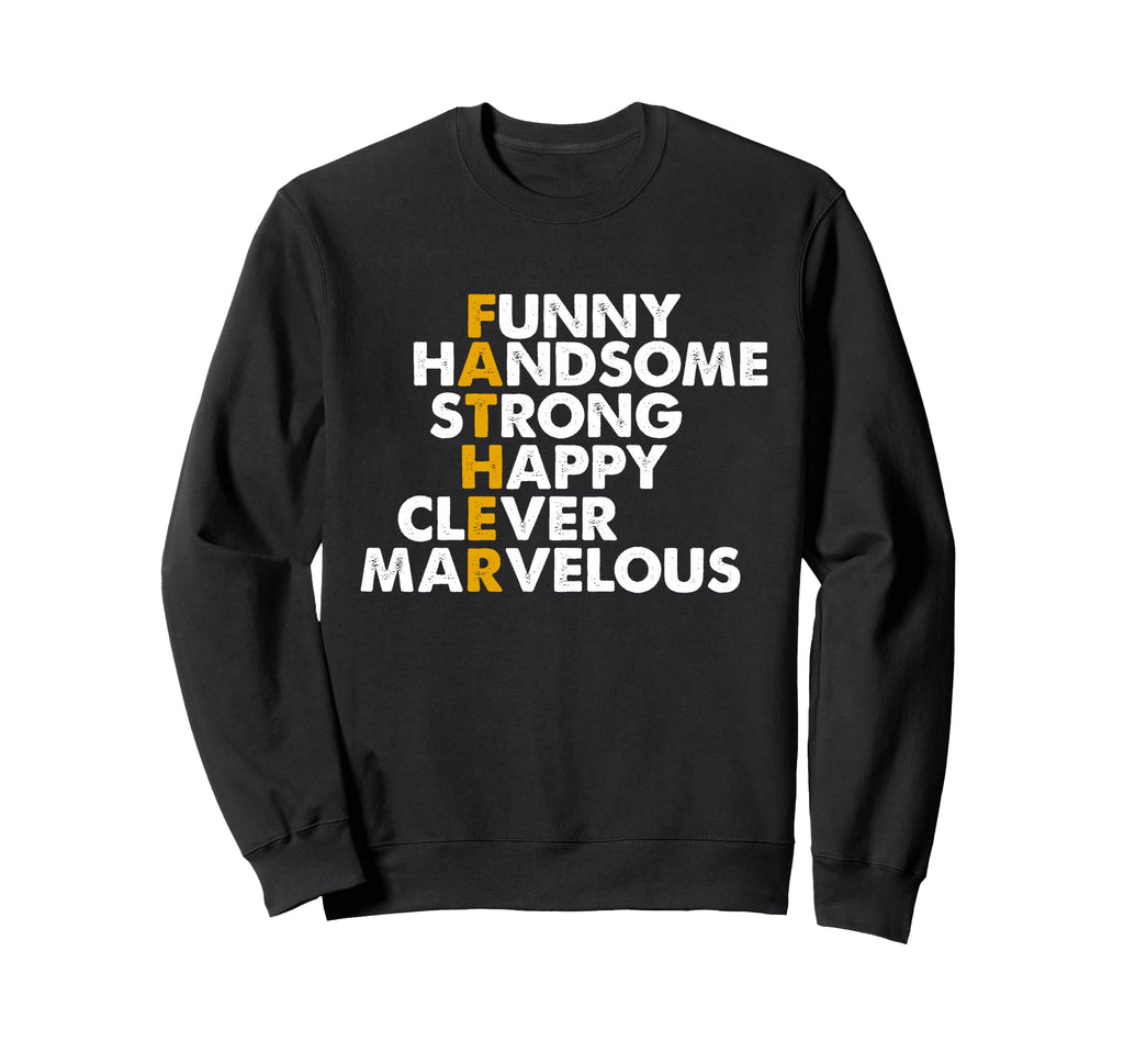 Best Dad Funny Fathers Day Proud Sweatshirt - Custom Art Print Men Women - T-Shirt, Sweatshirt, Hoodie