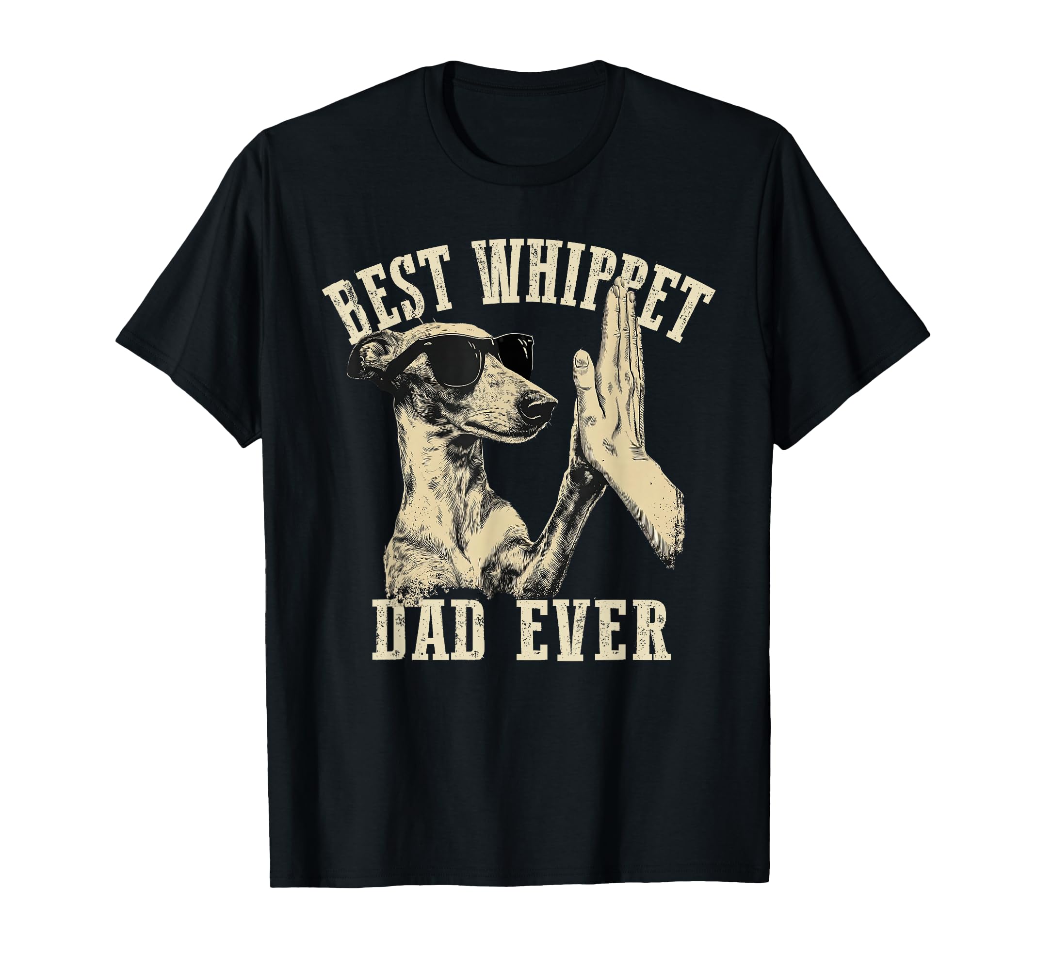 Best Dog Dad Ever Funny Whippet Dog T-Shirt - Trendy Graphic Men Women - T-Shirt, Sweatshirt, Hoodie