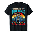 I Keep All My Dad Jokes Dad Base T-Shirt - Fun Novelty Design Unisex - T-Shirt, Sweatshirt, Hoodie