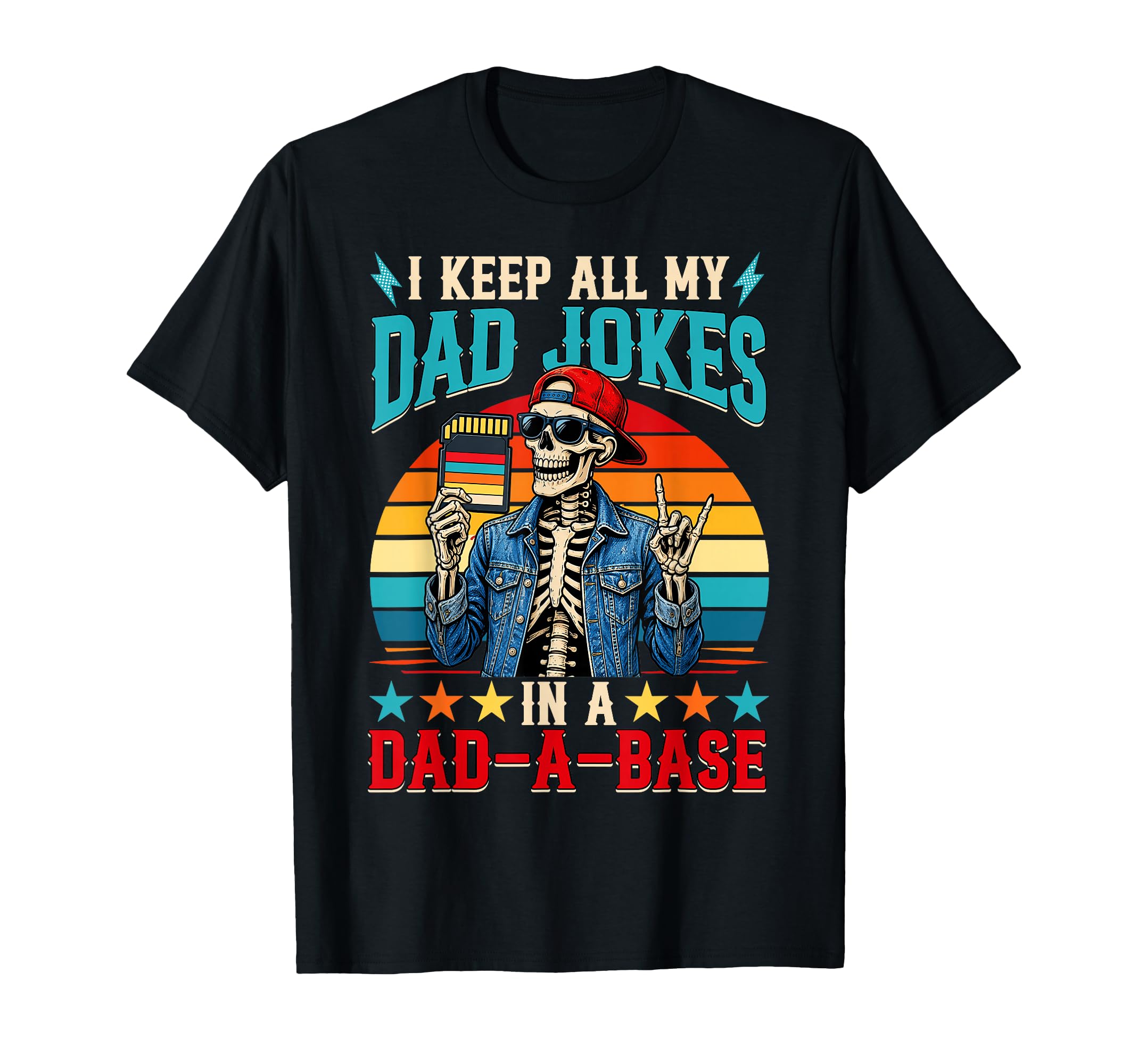 I Keep All My Dad Jokes Dad Base T-Shirt - Fun Novelty Design Unisex - T-Shirt, Sweatshirt, Hoodie