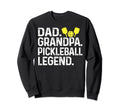 Dad Grandpa Pickleball Legend Player Sweatshirt - Trendy Graphic Men Women - T-Shirt, Sweatshirt, Hoodie