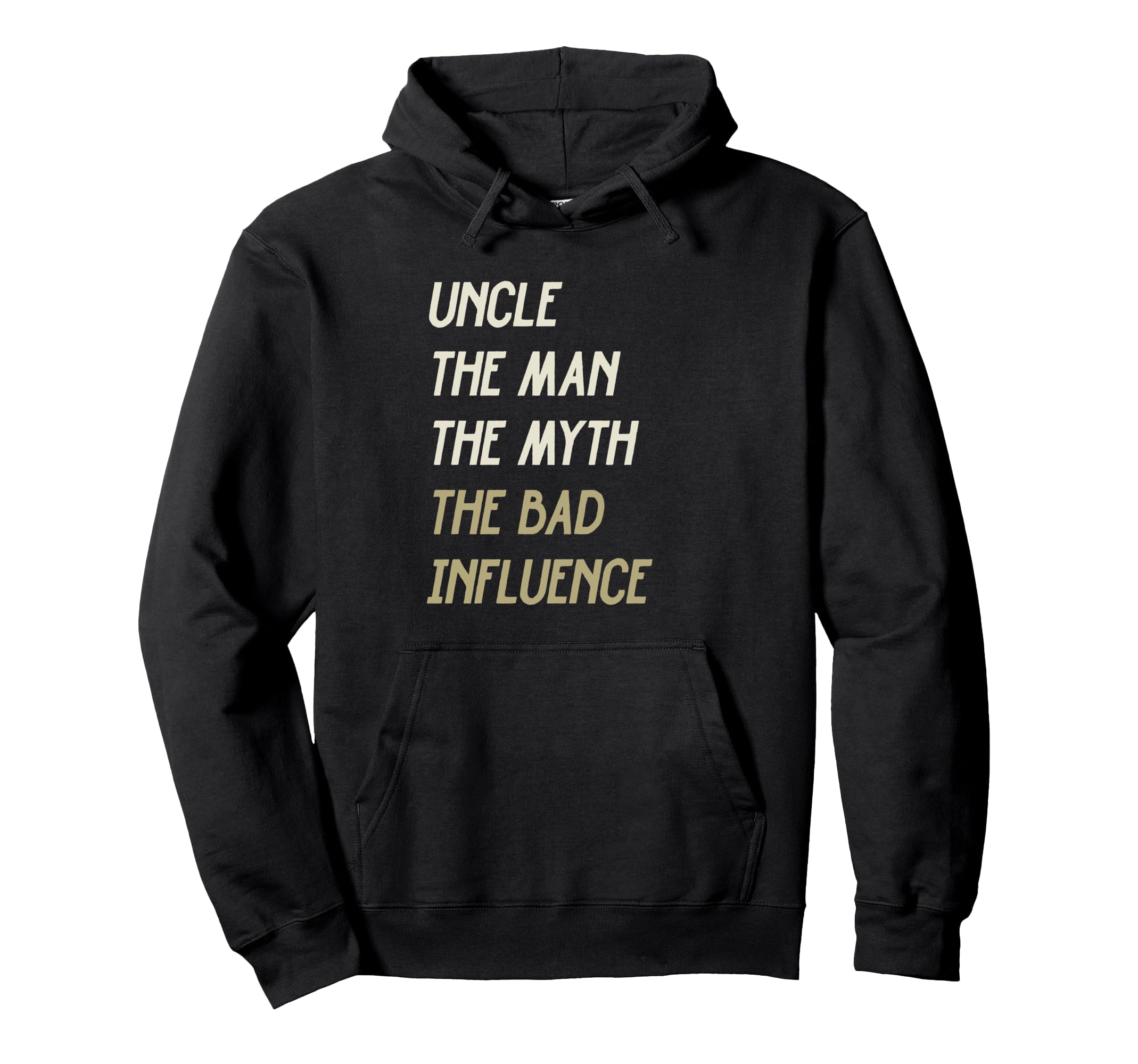 Uncle Myth Bad Influence Hoodie - Unique Graphic Unisex - T-Shirt, Sweatshirt, Hoodie