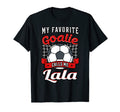 My Favorite Goalie Calls Me Lala Soccer T-Shirt - Streetwear Style Unisex - T-Shirt, Sweatshirt, Hoodie