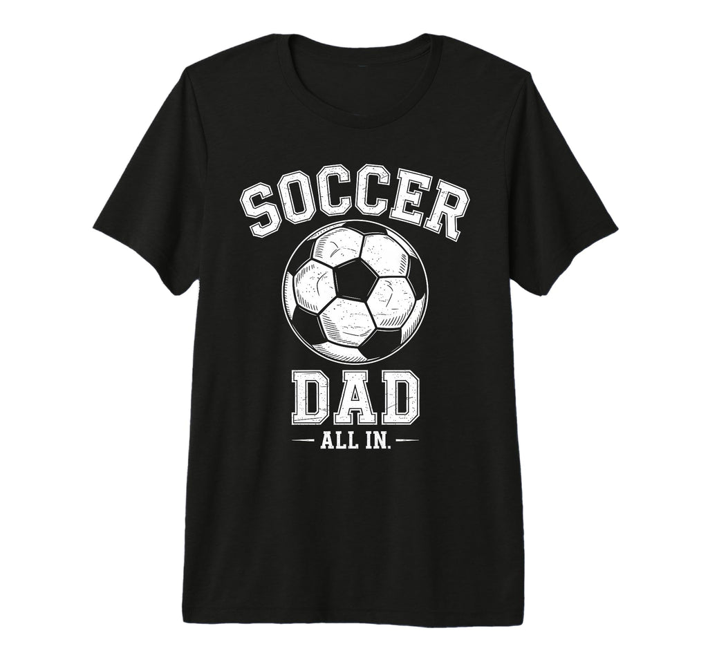 Soccer Dad Family Matching Sideline T-Shirt - Unique Graphic for Adults - T-Shirt, Sweatshirt, Hoodie