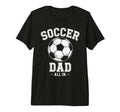 Soccer Dad Family Matching Sideline T-Shirt - Unique Graphic for Adults - T-Shirt, Sweatshirt, Hoodie
