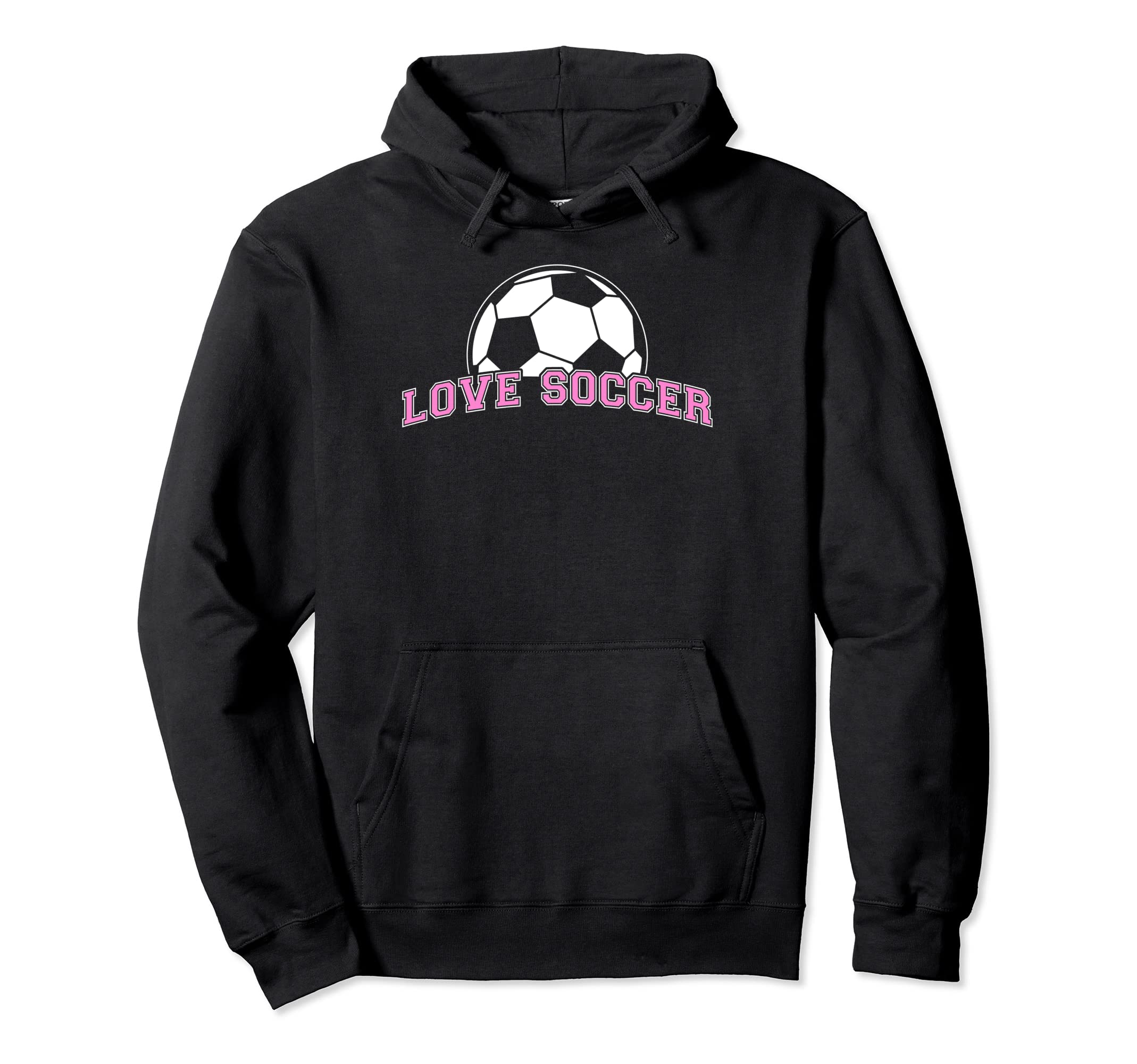 Funny Soccer Player Love Soccer Hoodie - Fun Novelty Design for Adults - T-Shirt, Sweatshirt, Hoodie