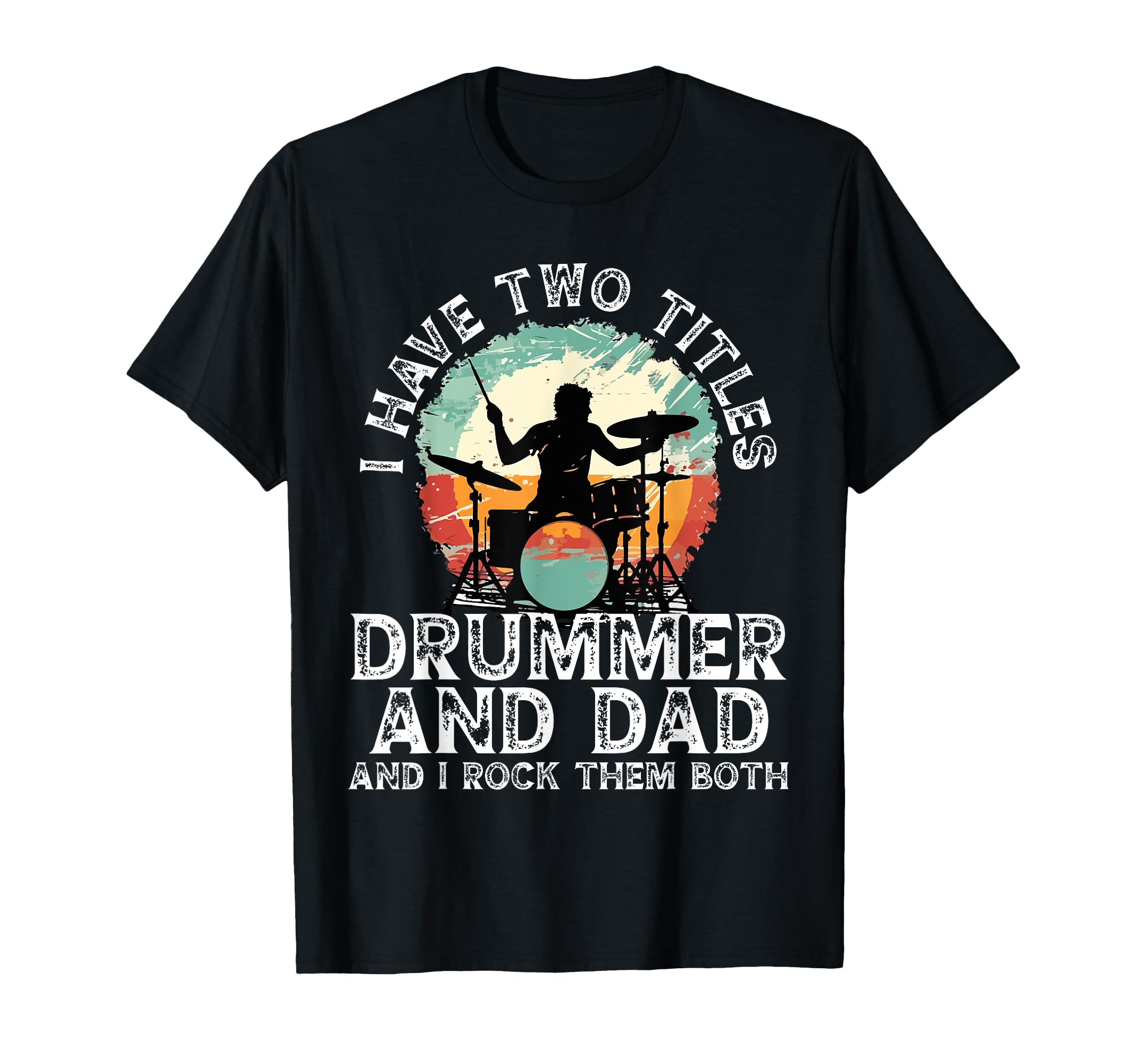 Drummer Dad Musician Fathers Day Daddy T-Shirt - Trendy Graphic Men Women - T-Shirt, Sweatshirt, Hoodie