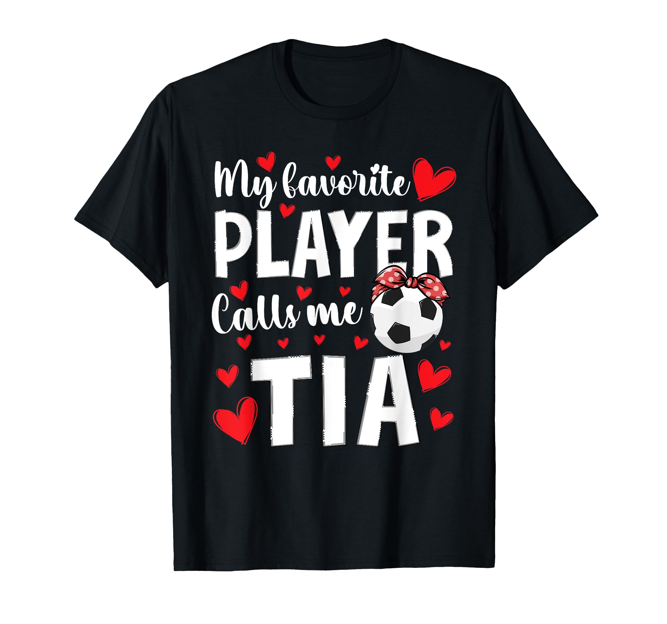 Proud Soccer Tia Soccer Player T-Shirt - Casual Everyday Wear for Adults - T-Shirt, Sweatshirt, Hoodie