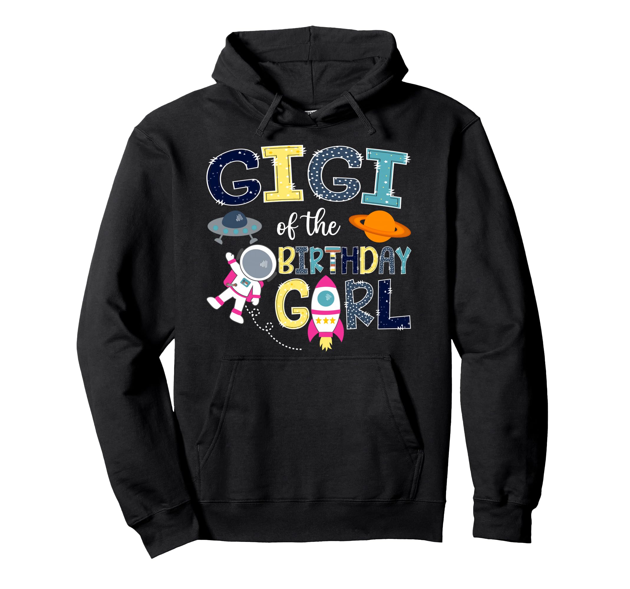 Gigi Birthday Space Astronaut Family Hoodie - Fun Novelty Design Unisex - T-Shirt, Sweatshirt, Hoodie