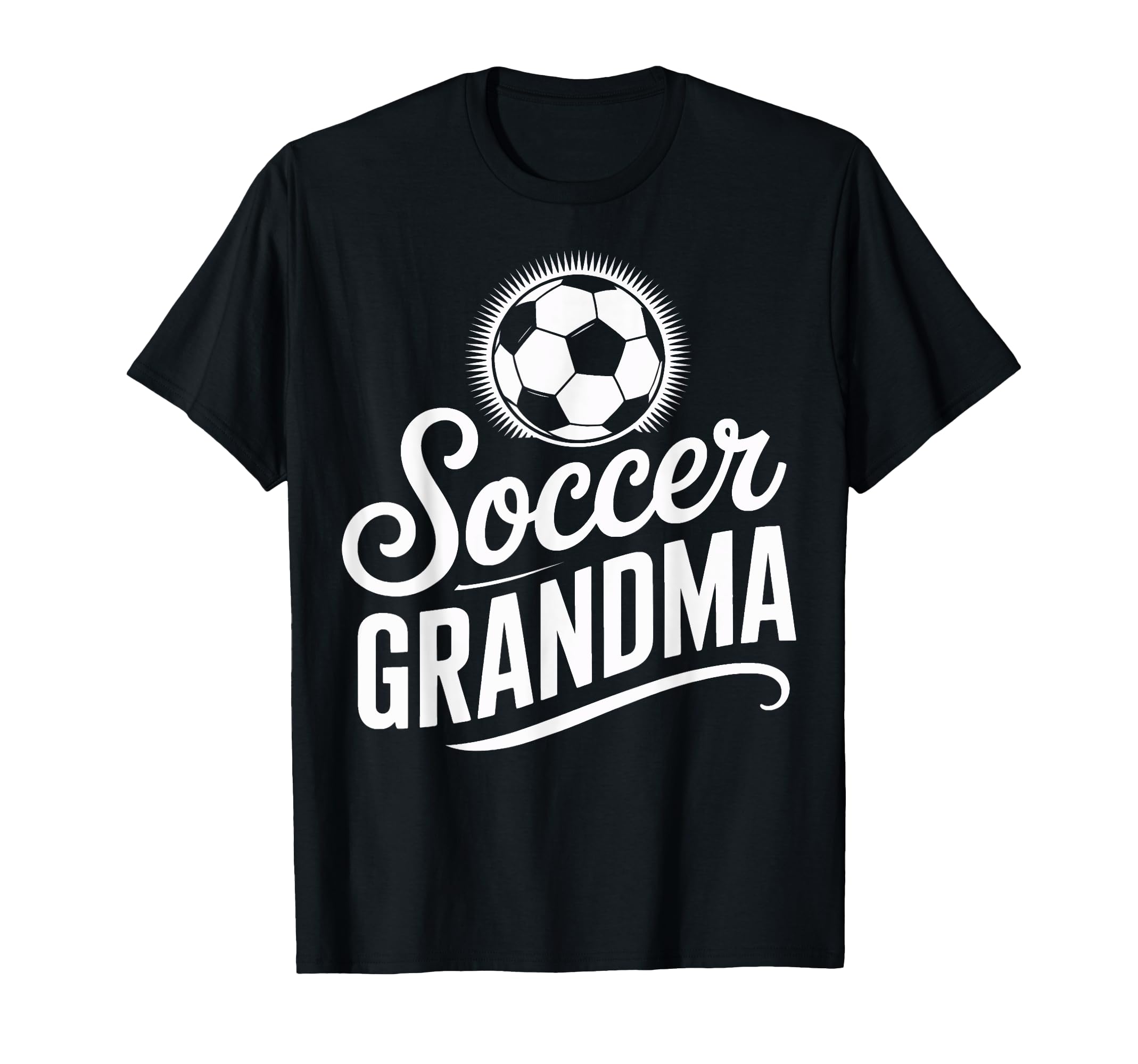 Soccer Grandma Competitive Soccer T-Shirt - Unique Graphic Men Women - T-Shirt, Sweatshirt, Hoodie