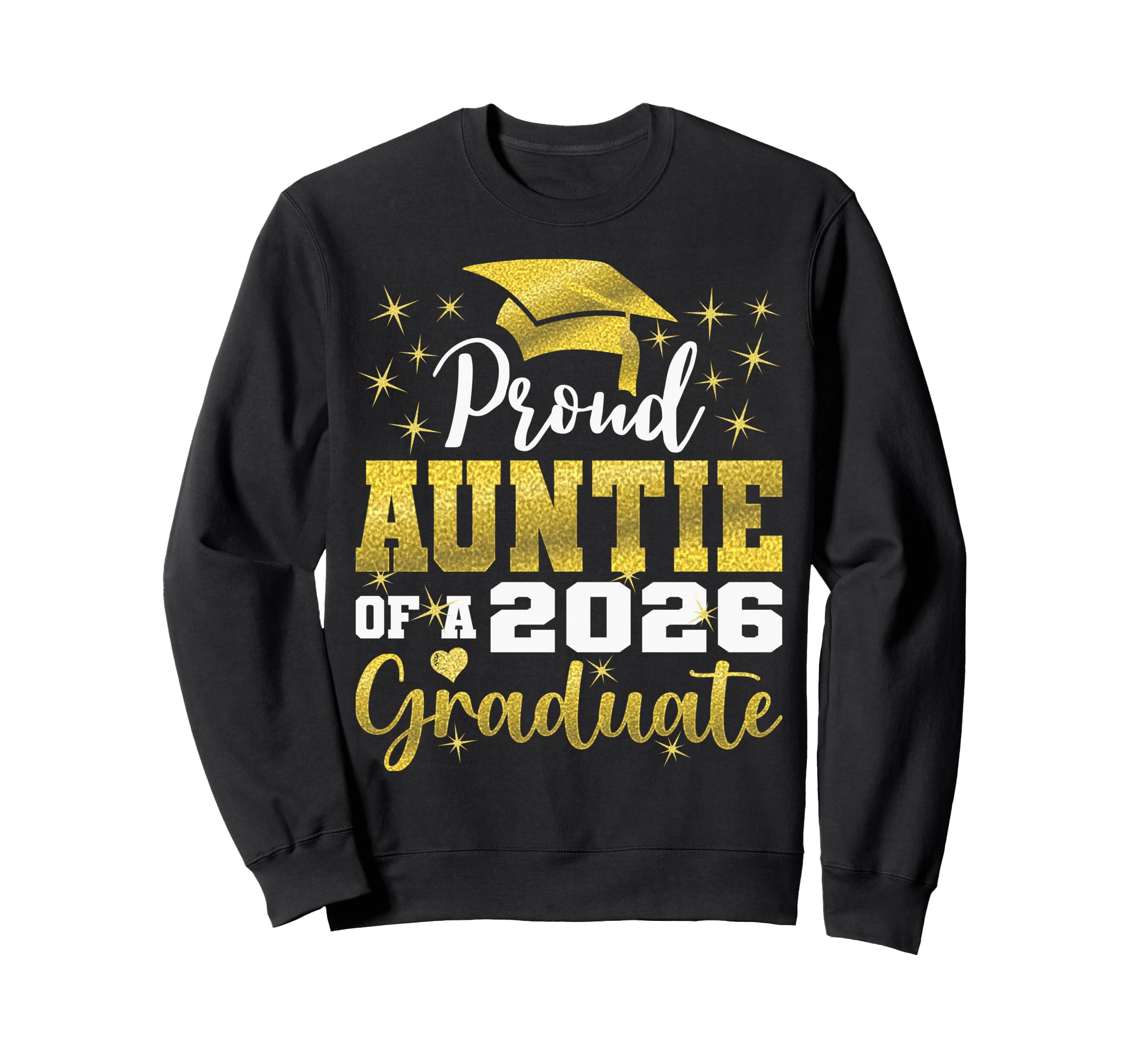 Super Proud Auntie 2026 Graduate Sweatshirt - Novelty Apparel Unisex - T-Shirt, Sweatshirt, Hoodie